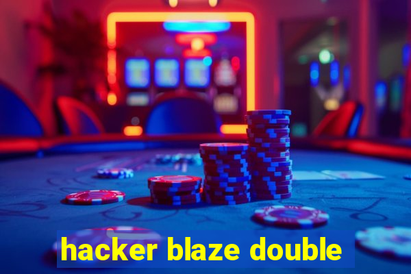 hacker blaze double